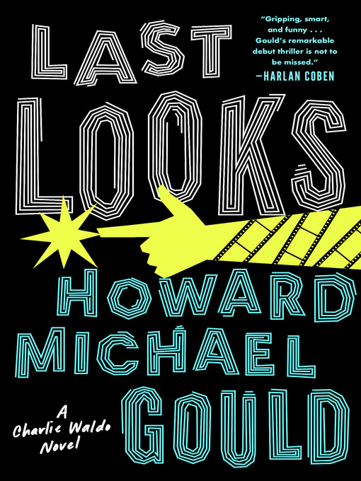 Title details for Last Looks by Howard Michael Gould - Available